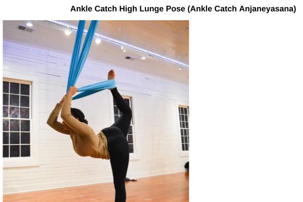 Ankle Catch High Lunge Pose (Ankle Catch Anjaneyasana)
